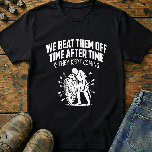 They Kept Coming T-Shirt