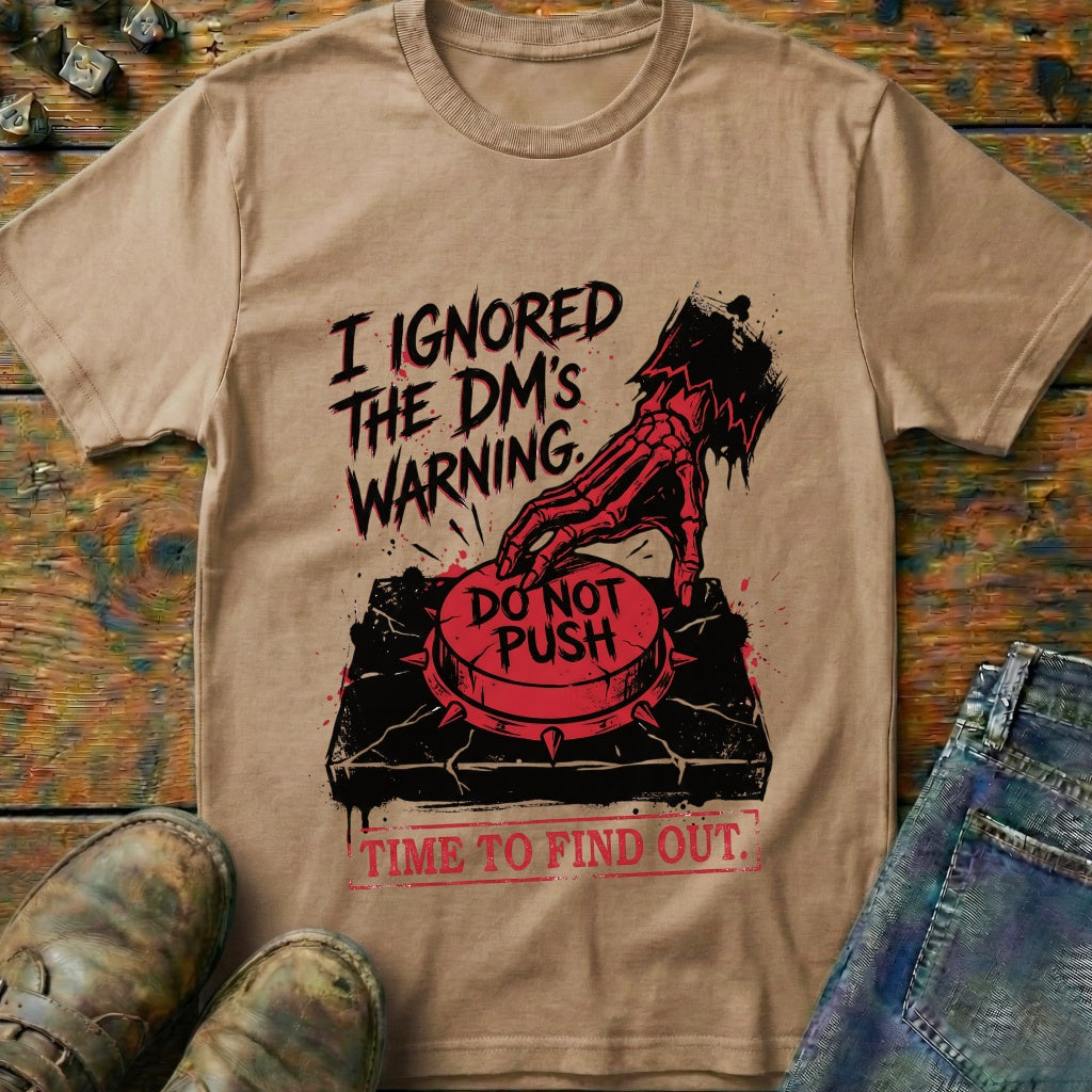 I Ignored The DMs Waring T-Shirt