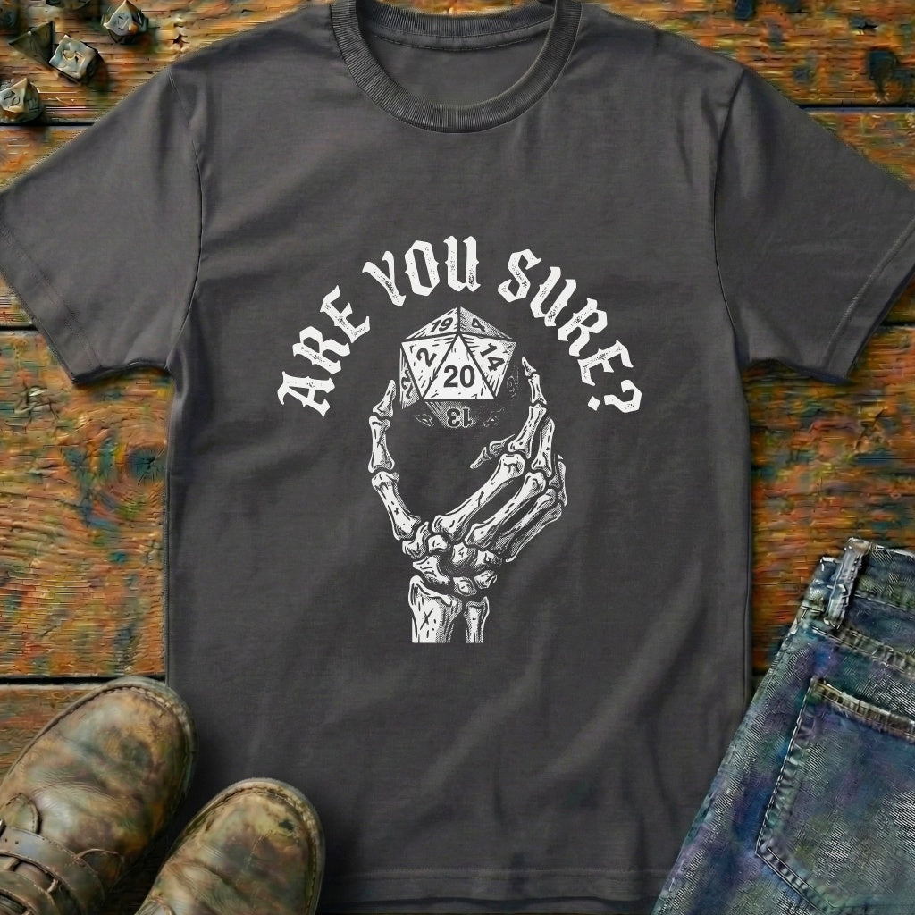 Are You Sure Dice 20 T-Shirt