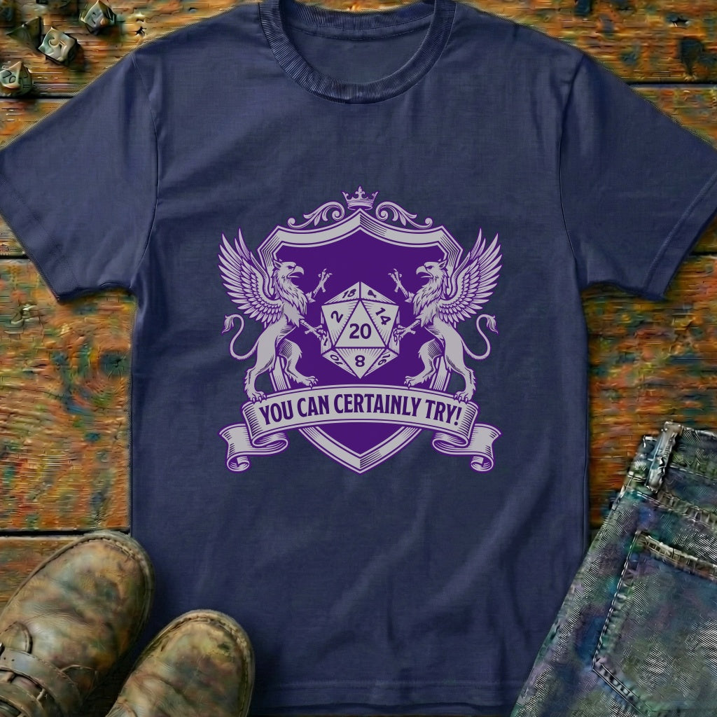 You Can Certainly Try Badge T-Shirt