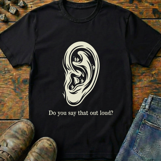 Do You Say That T-Shirt