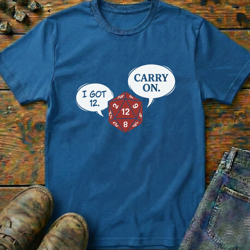 I Got 12 Carry On T-Shirt