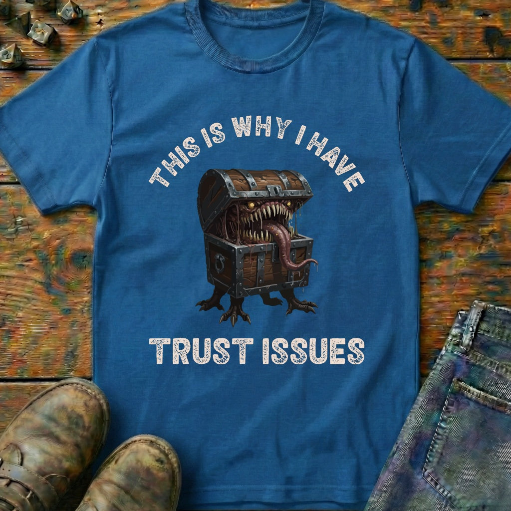 I Have Trust Issues T-Shirt
