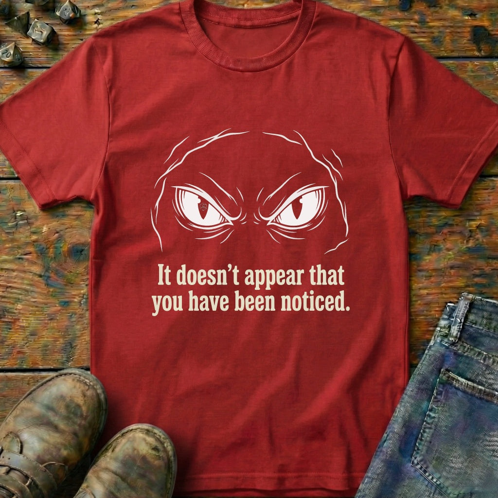 It Doesnt Appear That Eyes T-Shirt