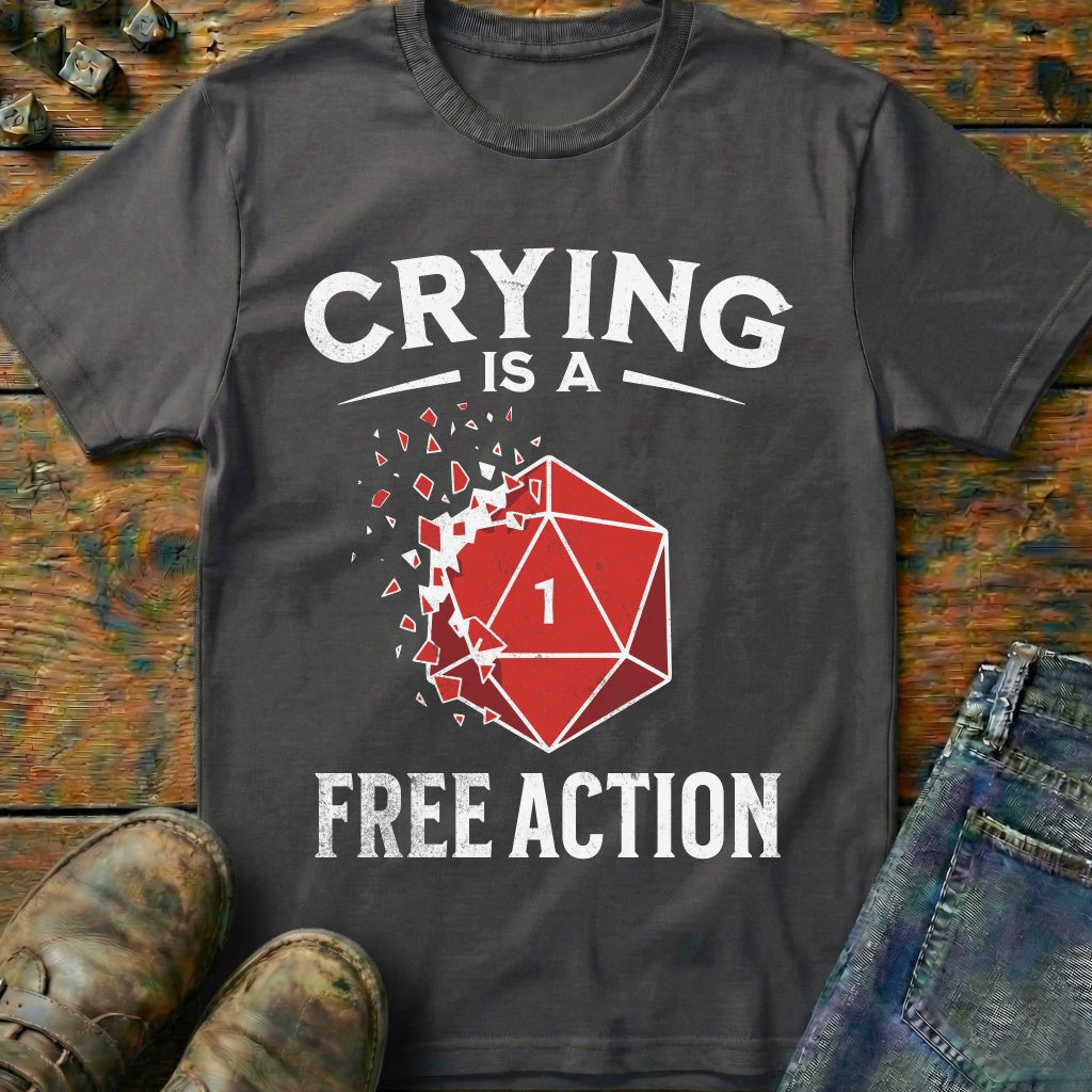 Crying Is A Free Action T-Shirt