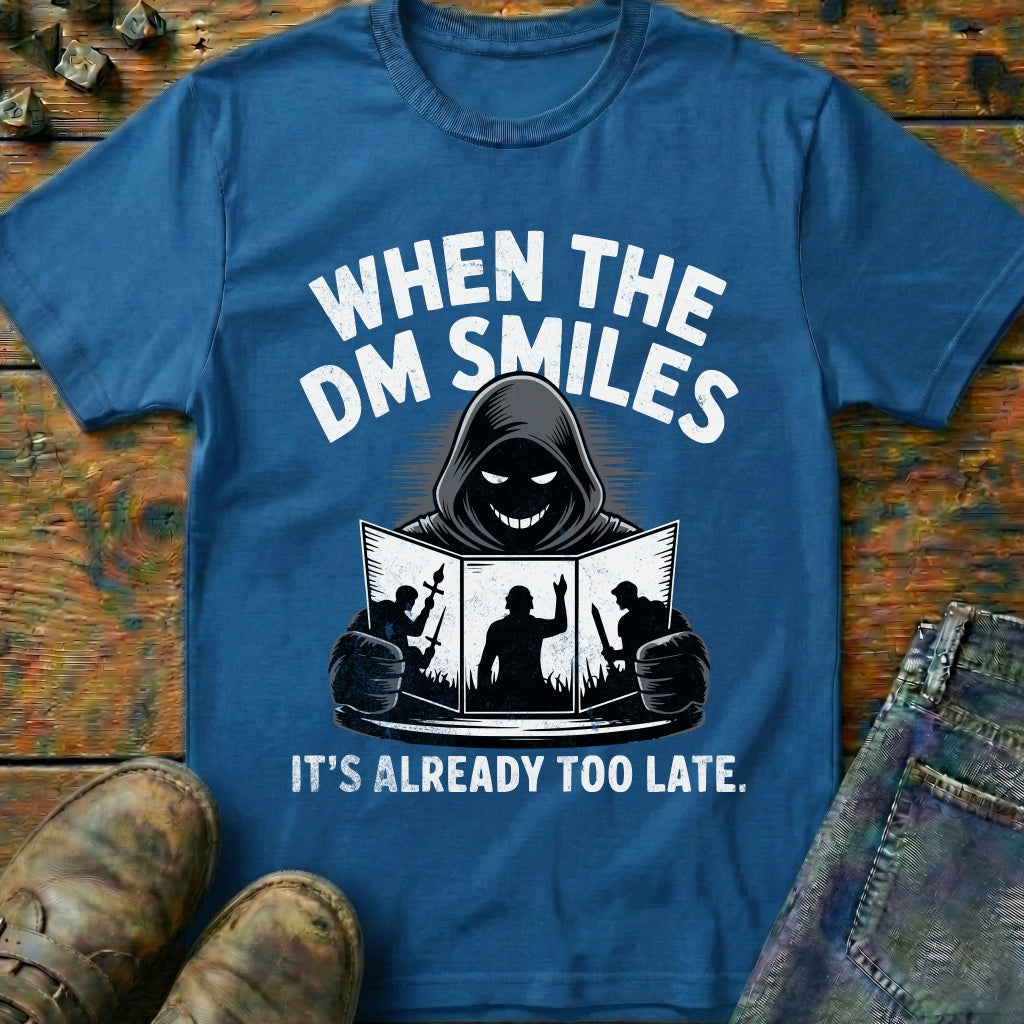 When The DM Smiles T-Shirt