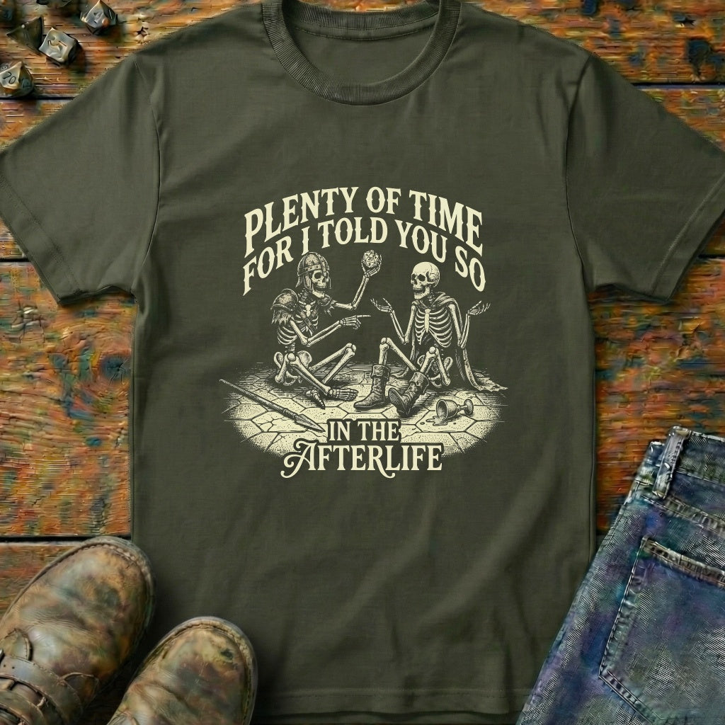 Told You So Afterlife T-Shirt