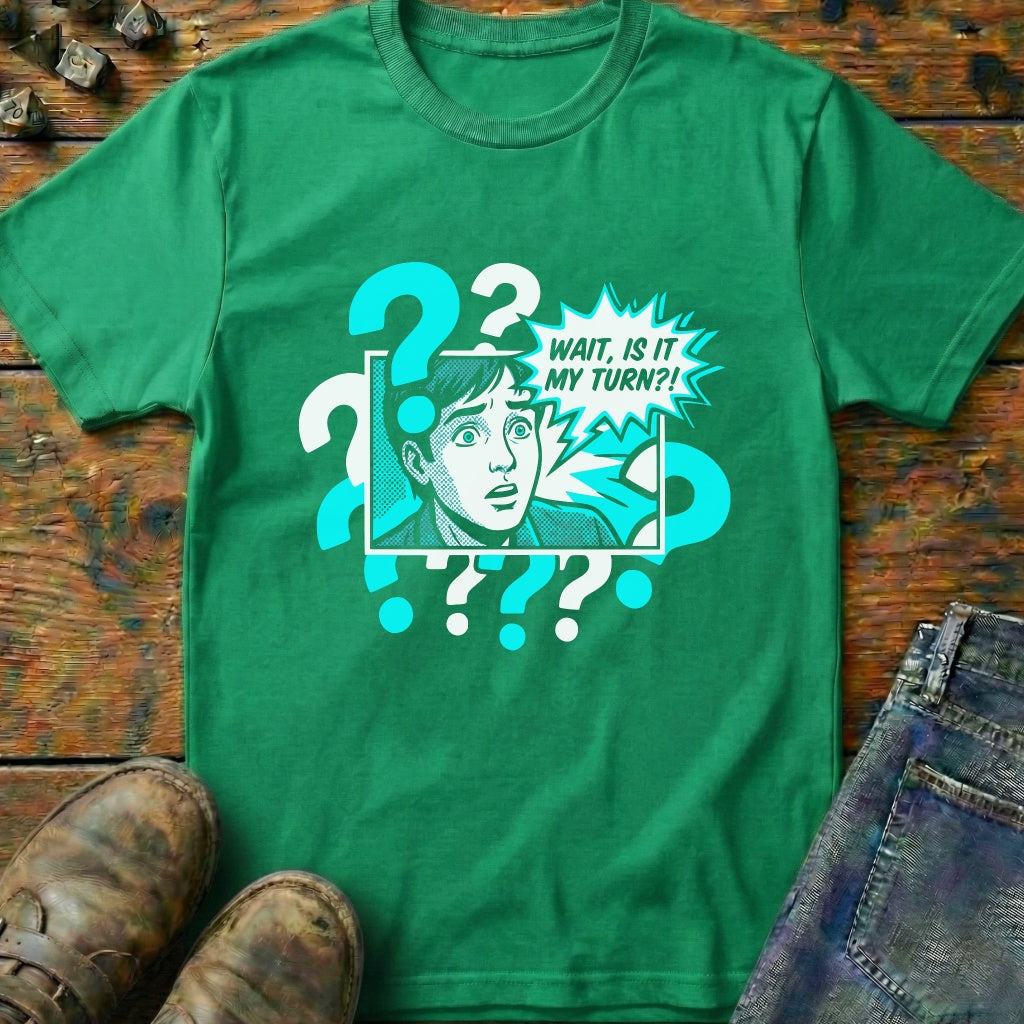Wait Is It T-Shirt