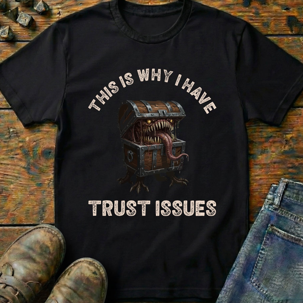 I Have Trust Issues T-Shirt