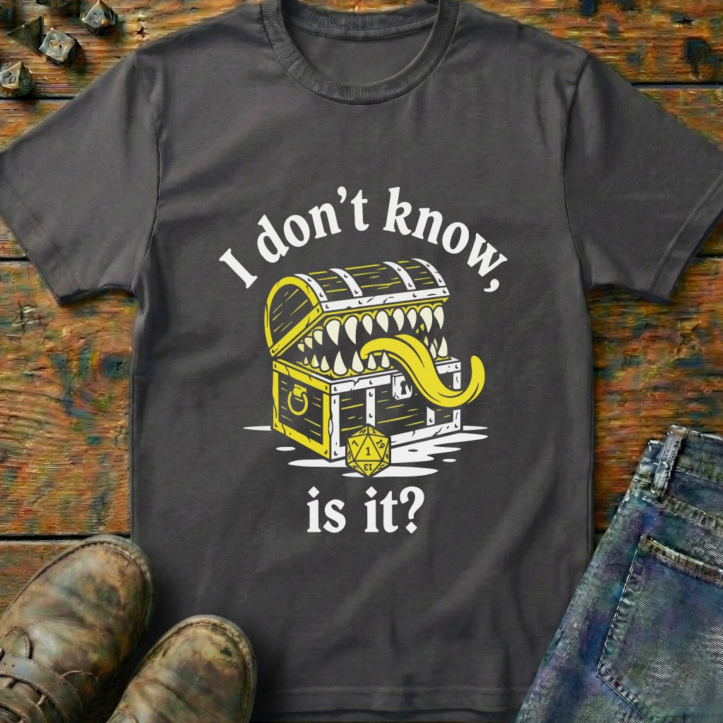 I Dont Know Mimic One T-Shirt