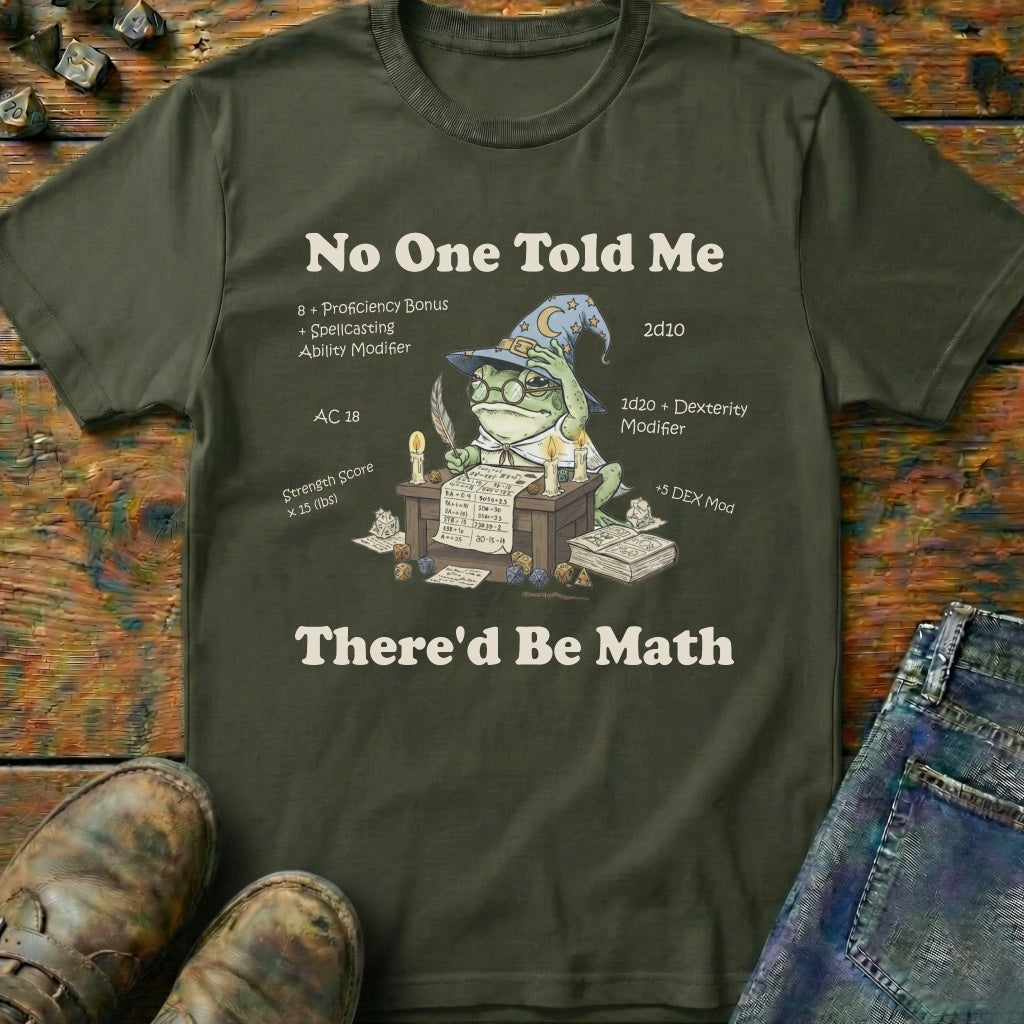 No One Told Me T-Shirt