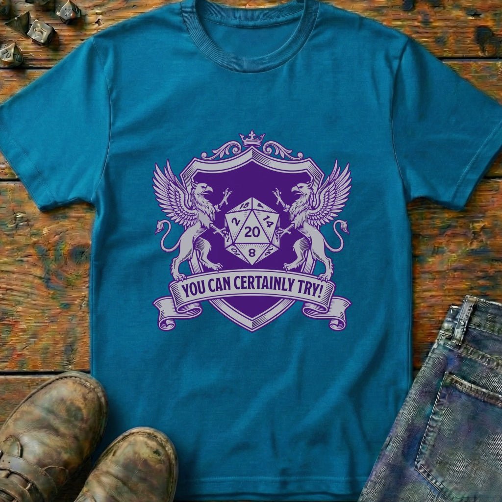 You Can Certainly Try Badge T-Shirt