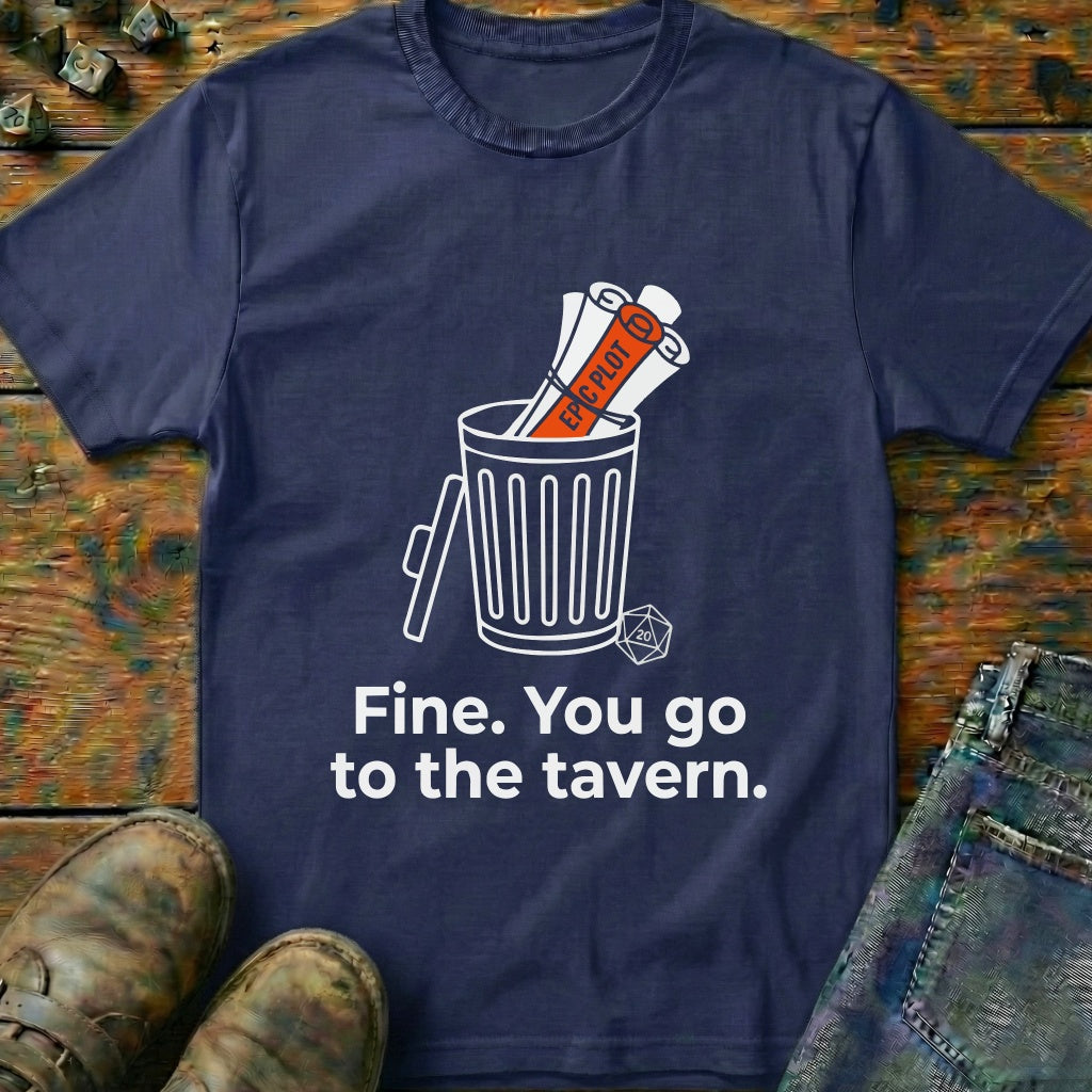Fine You Go T-Shirt