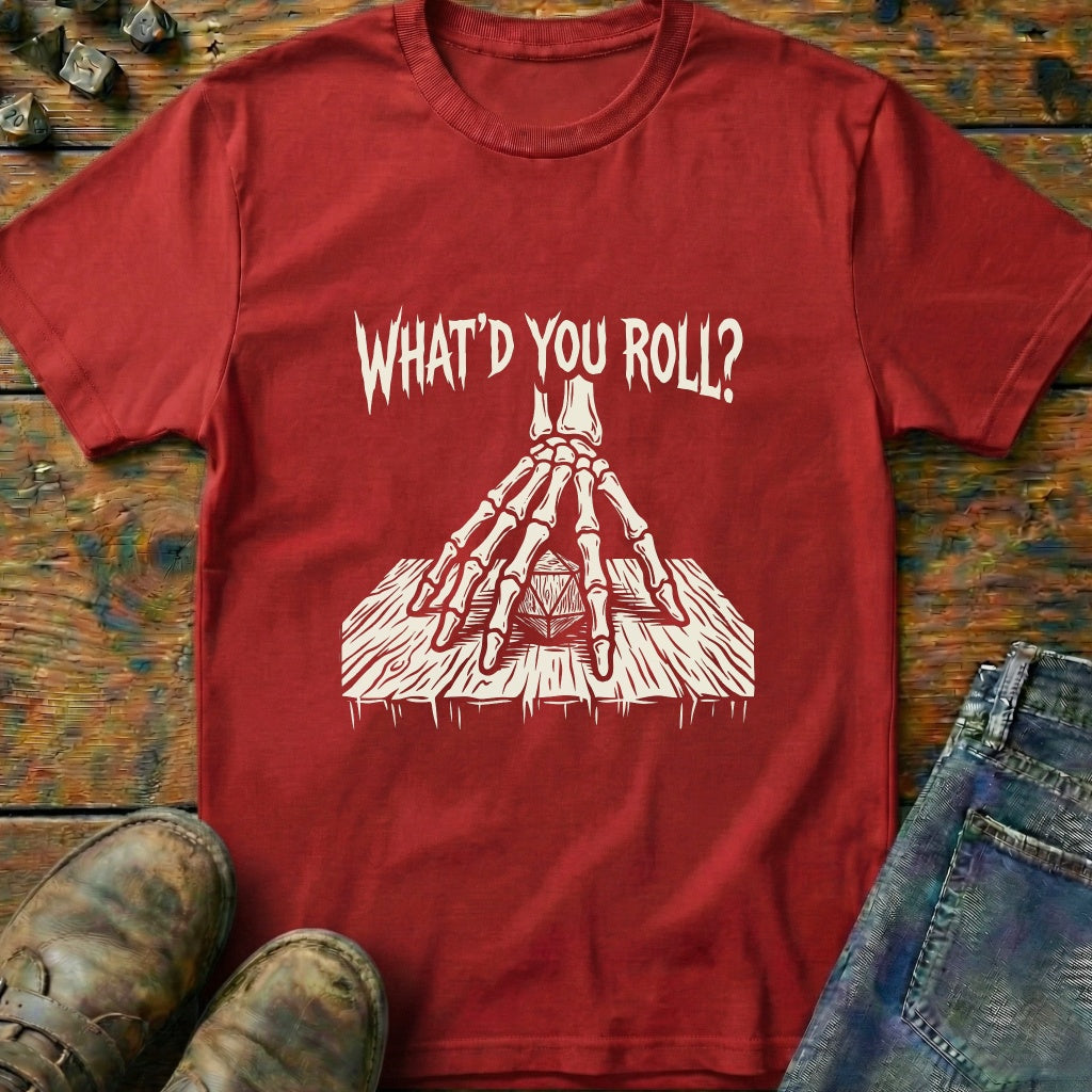 Whatd You Roll Hand T-Shirt