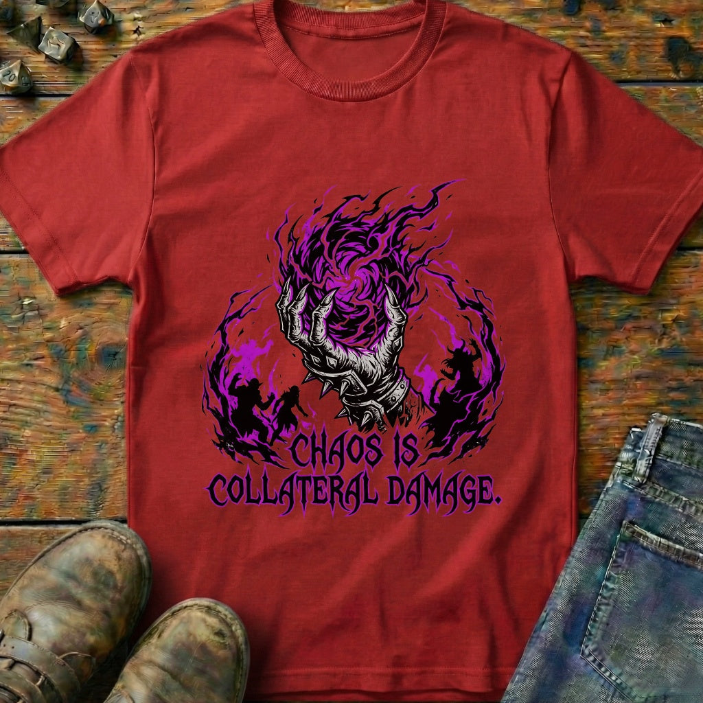 Chaos is Collateral Damage T-Shirt