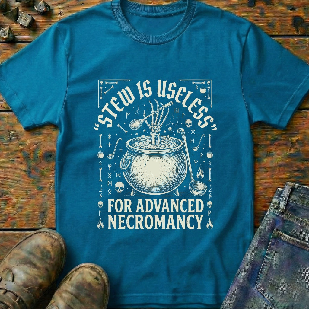Stew Useless For Necromancy T-Shirt