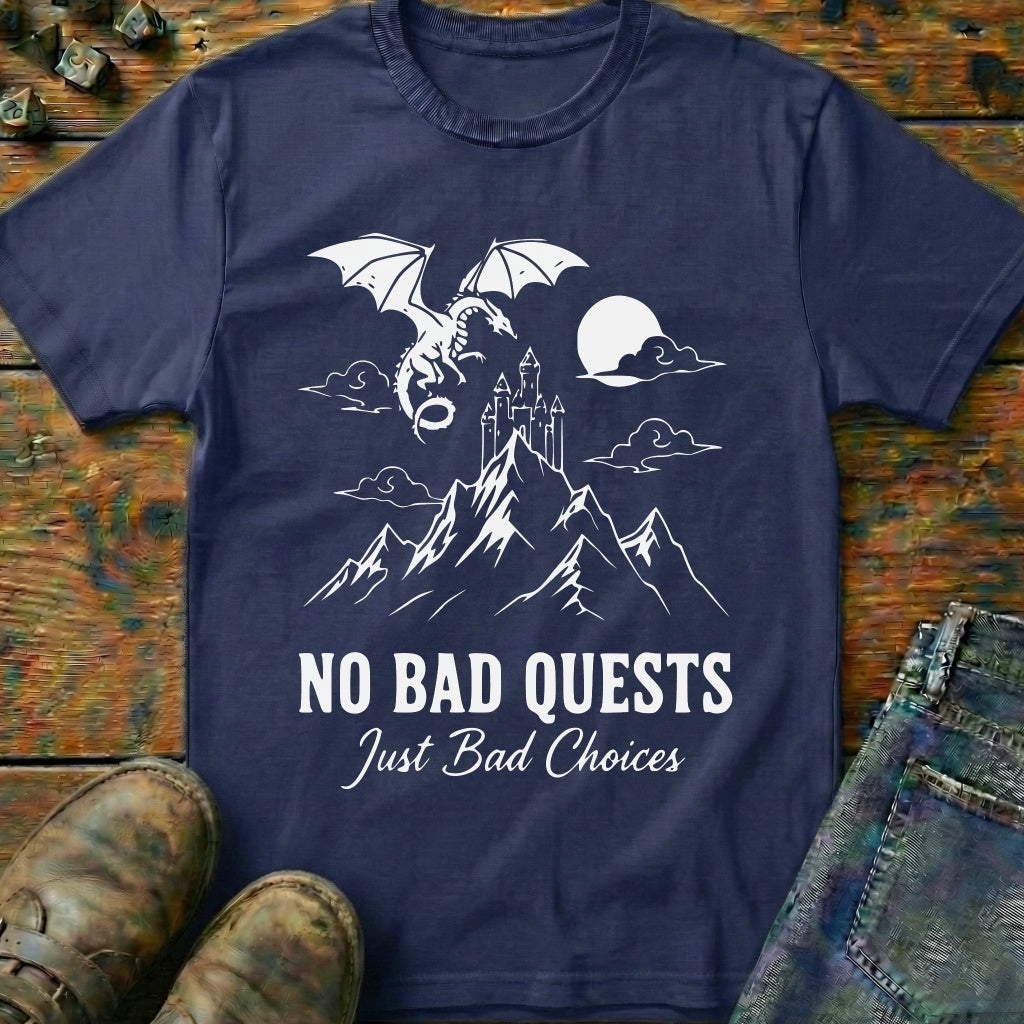 No Bad Quests T-Shirt