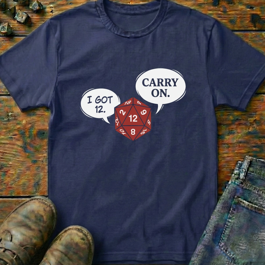 I Got 12 Carry On T-Shirt
