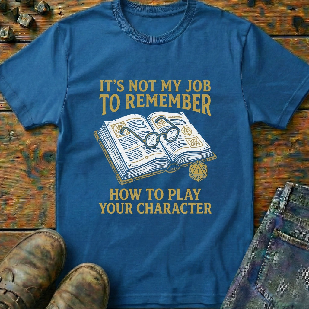 Its Not My Job T-Shirt