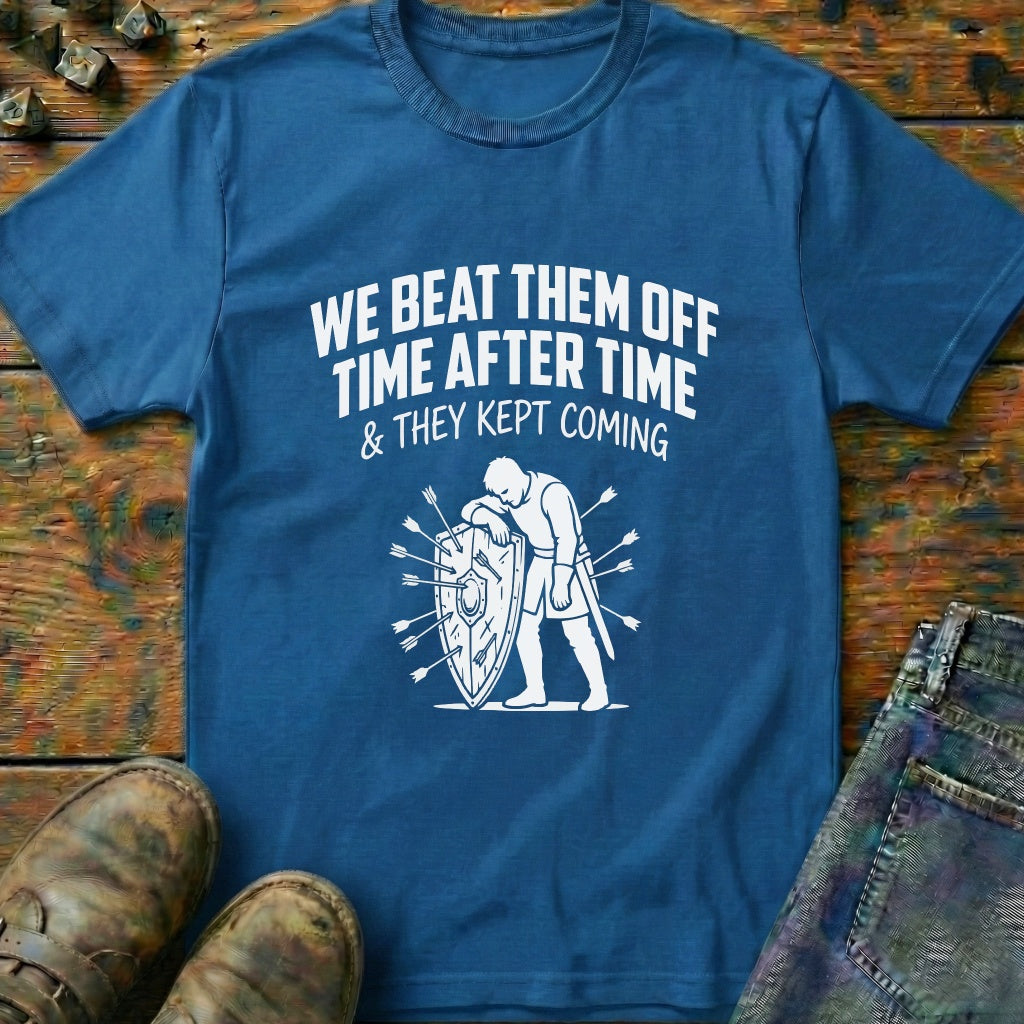 They Kept Coming T-Shirt