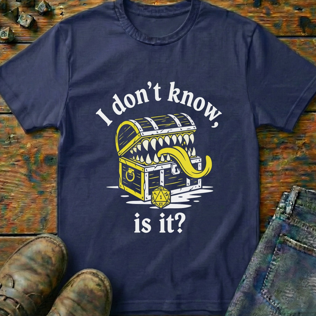 I Dont Know Mimic One T-Shirt