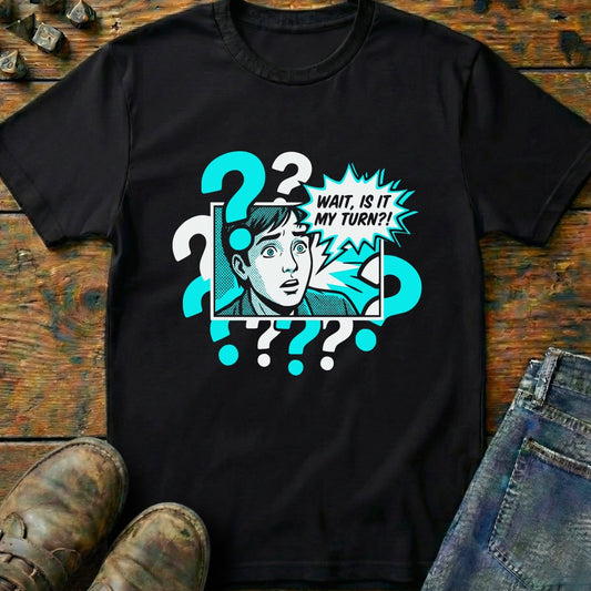 Wait Is It T-Shirt