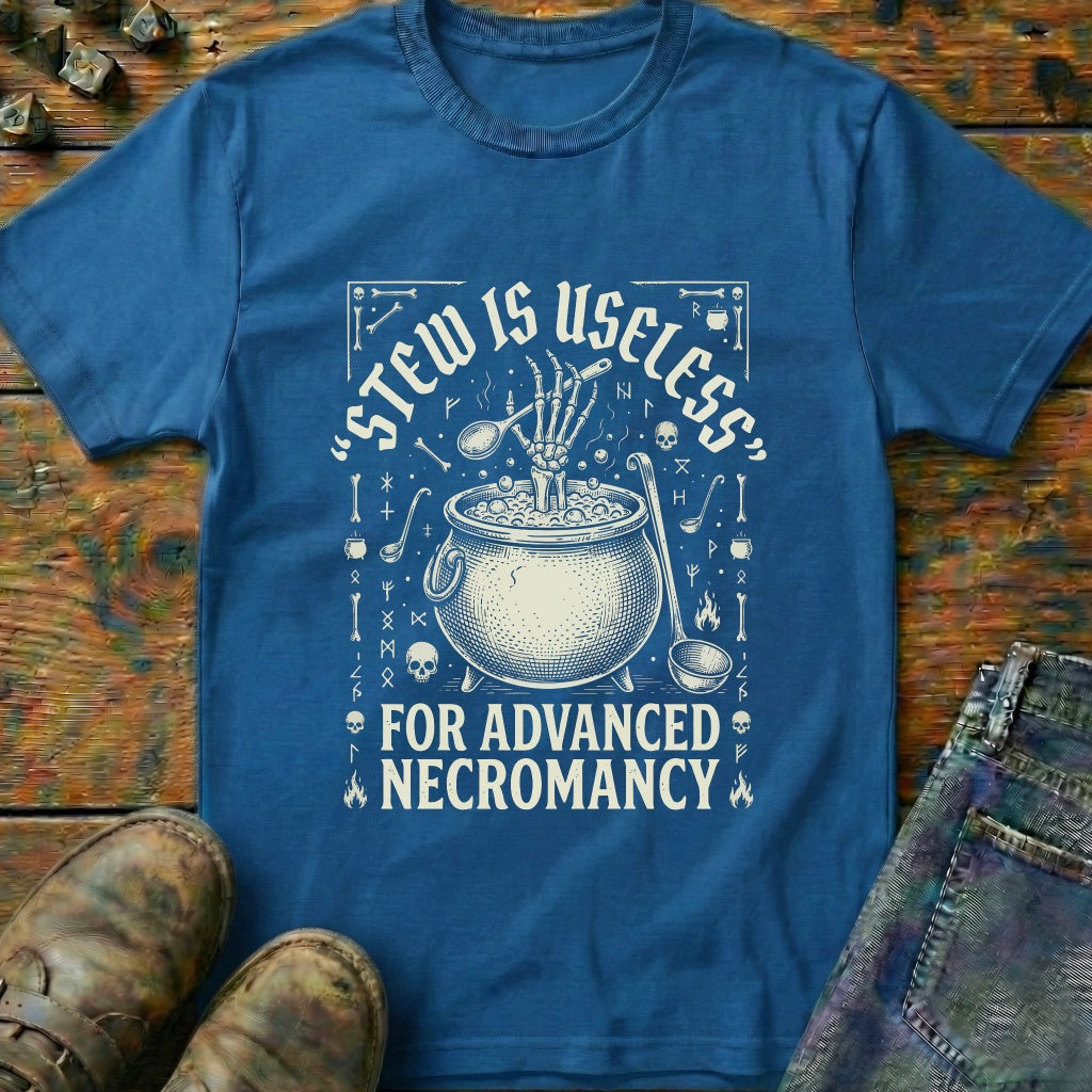 Stew Useless For Necromancy T-Shirt