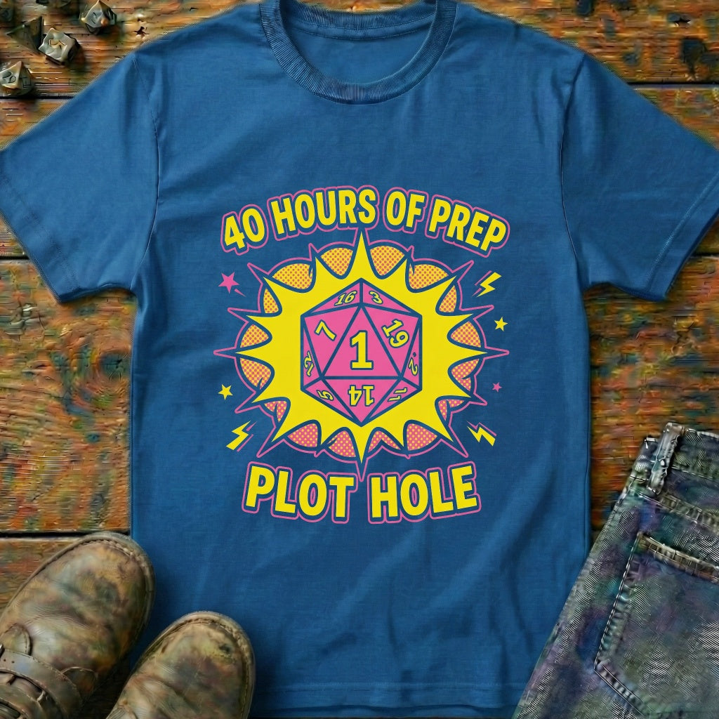 40 Hours Of Prep T-Shirt