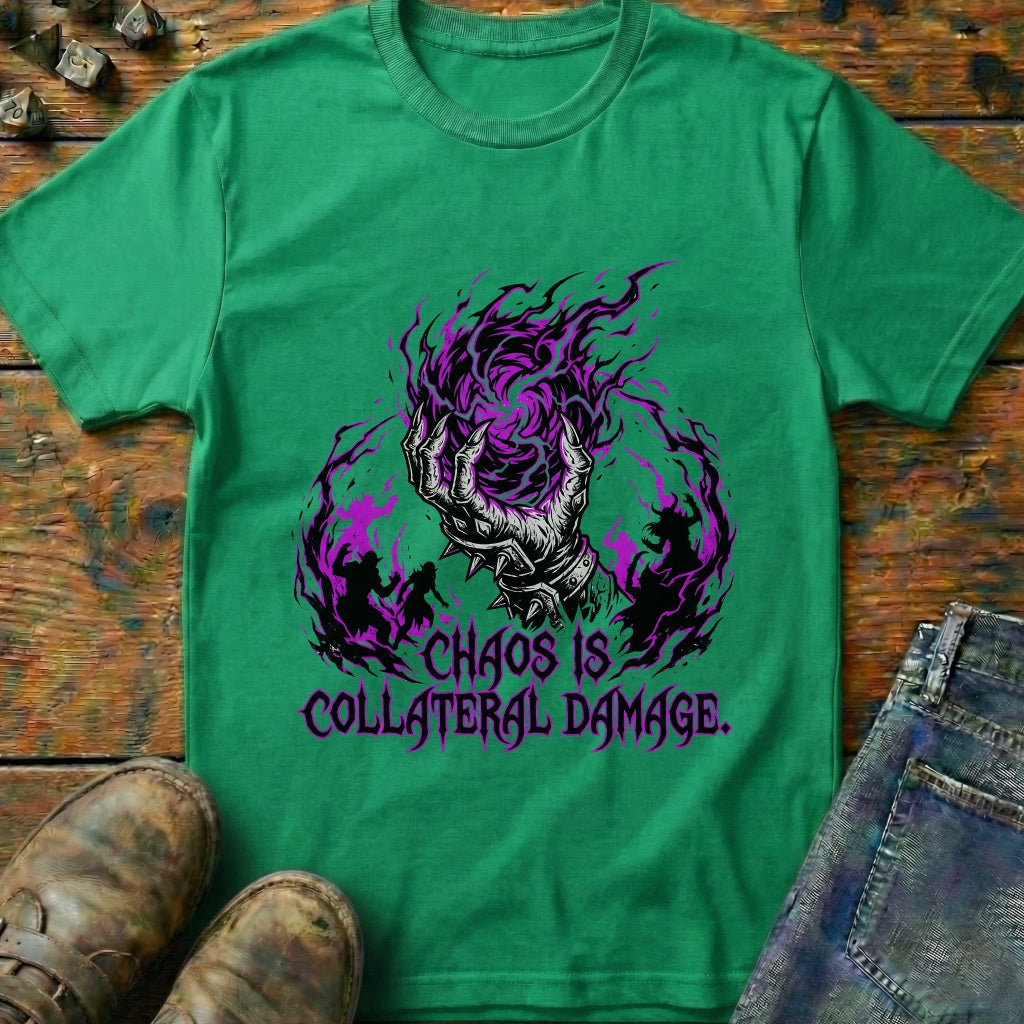 Chaos is Collateral Damage T-Shirt