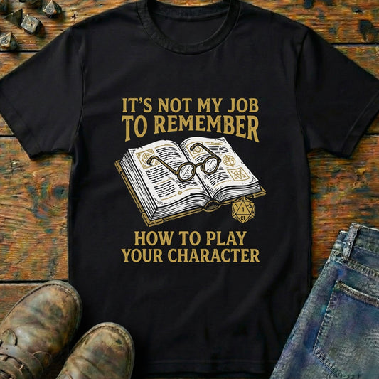 Its Not My Job T-Shirt