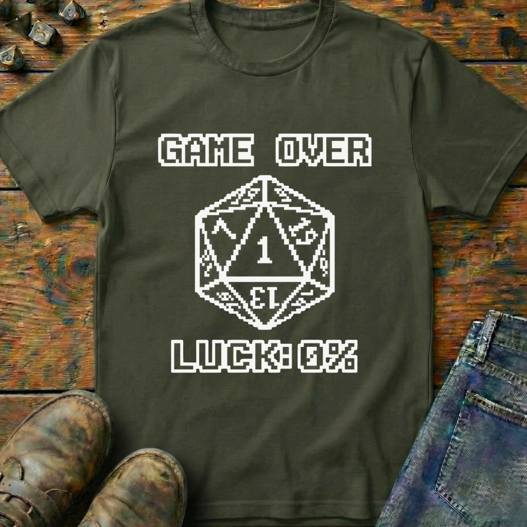 Game Over Luck T-Shirt