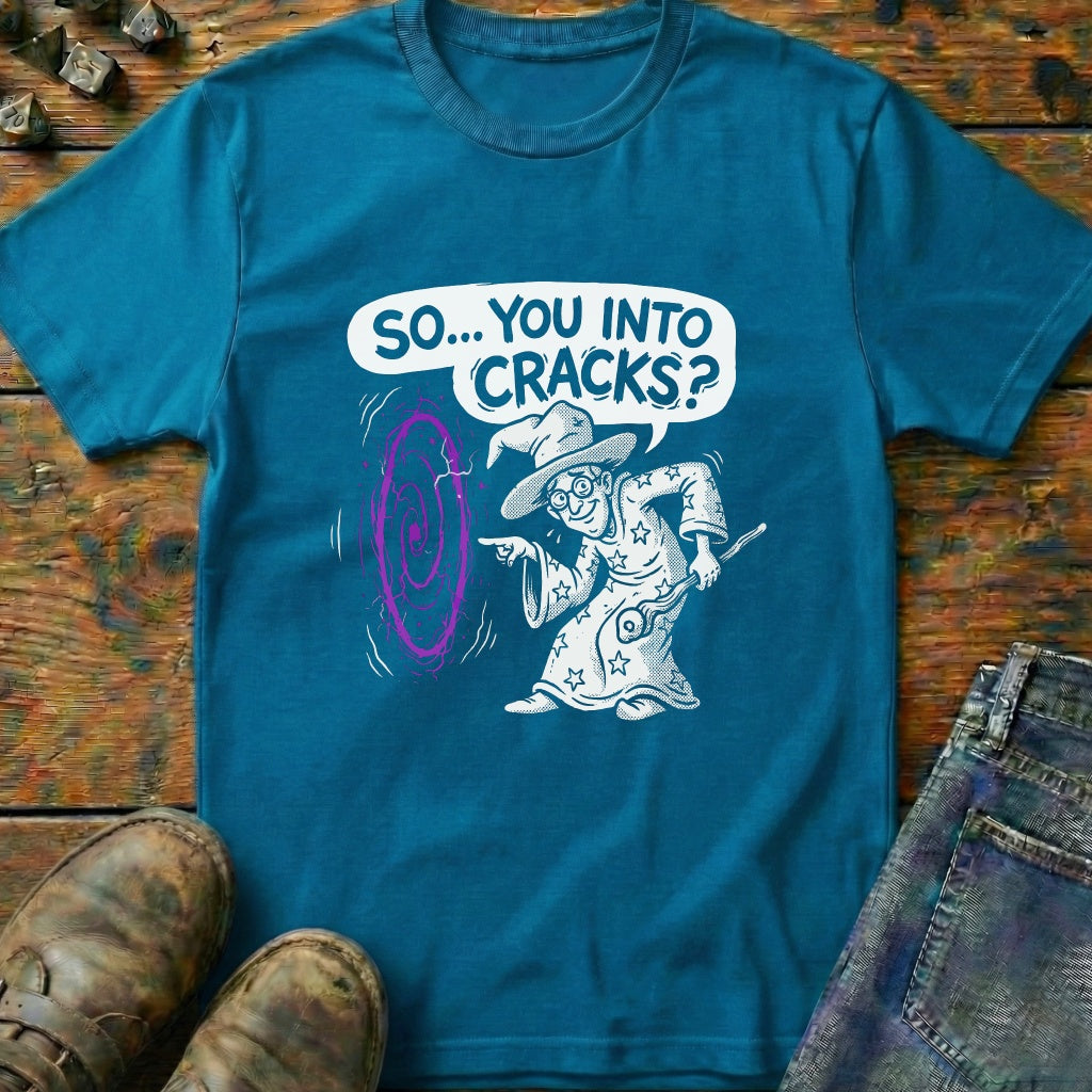 So You Into Cracks T-Shirt