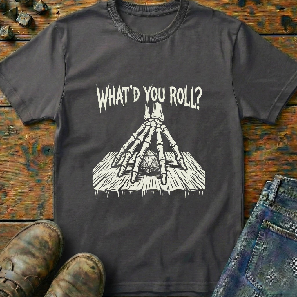Whatd You Roll Hand T-Shirt
