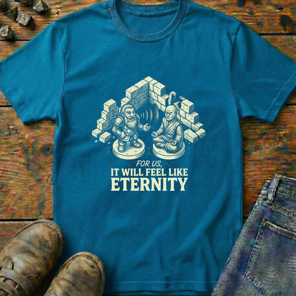 Feel Like An Eternity T-Shirt