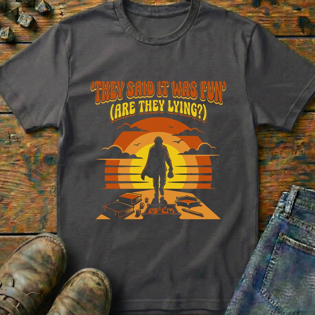 They Said It Was Fun T-Shirt