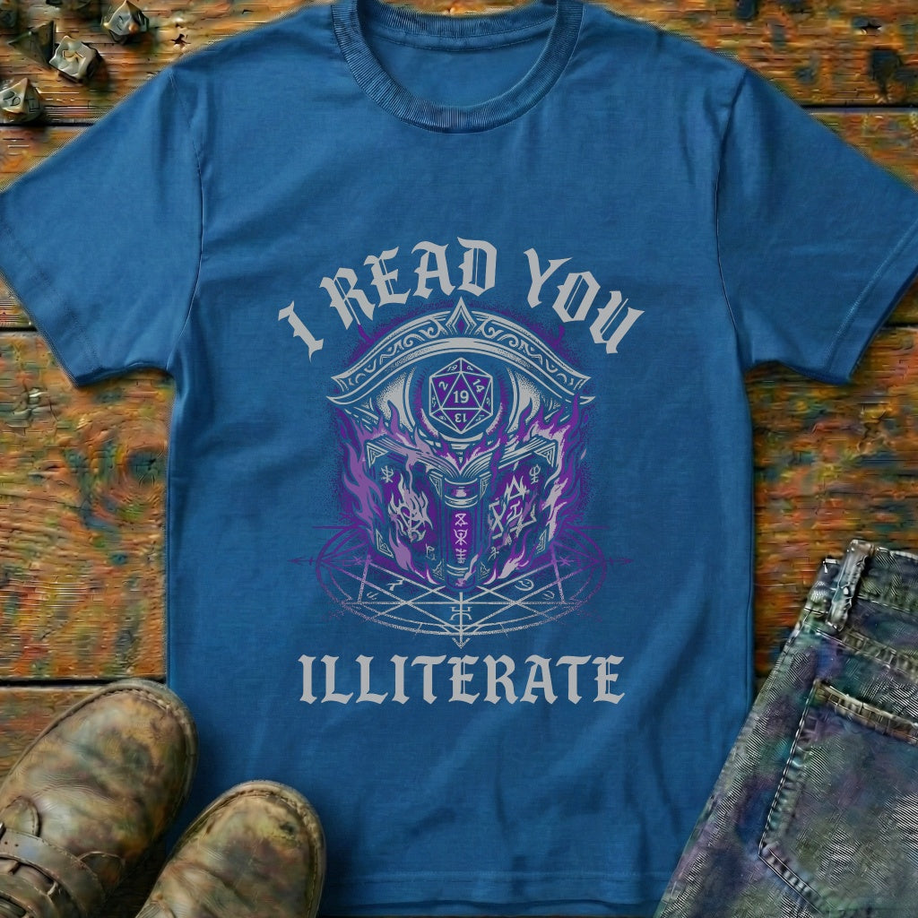 I Read You Illiterate T-Shirt