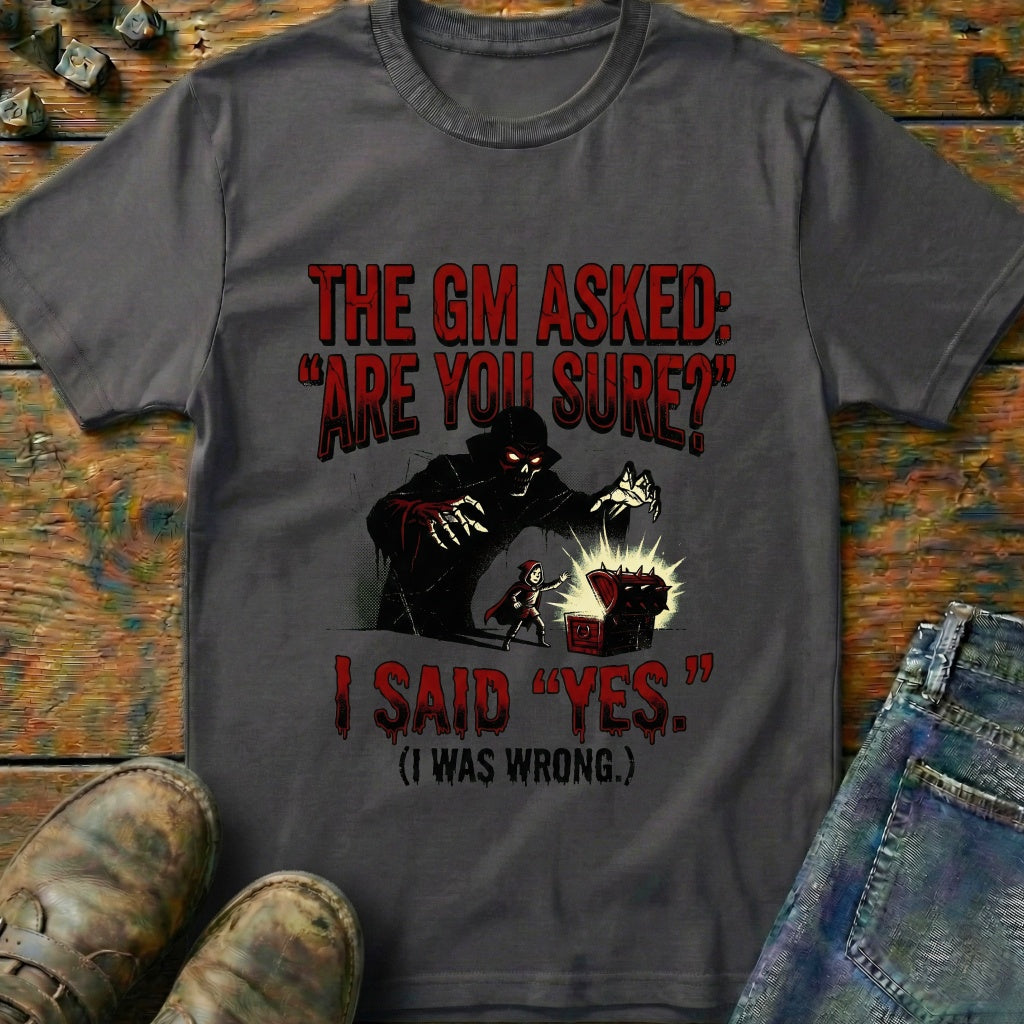 The GM Asked T-Shirt
