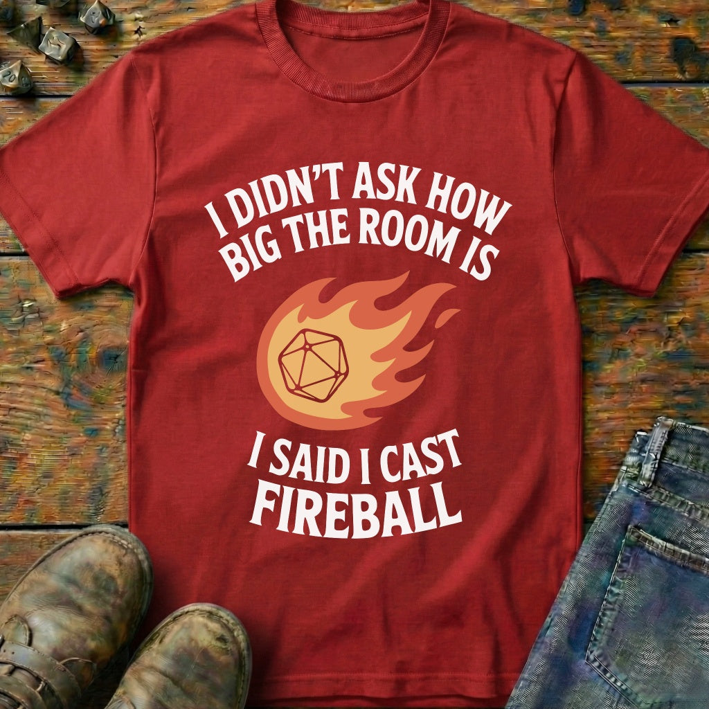 I Don't Ask How Big Room Is T-Shirt