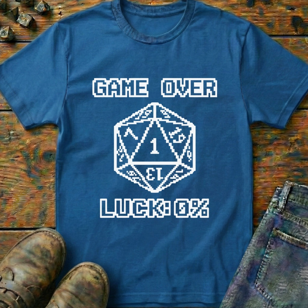 Game Over Luck T-Shirt