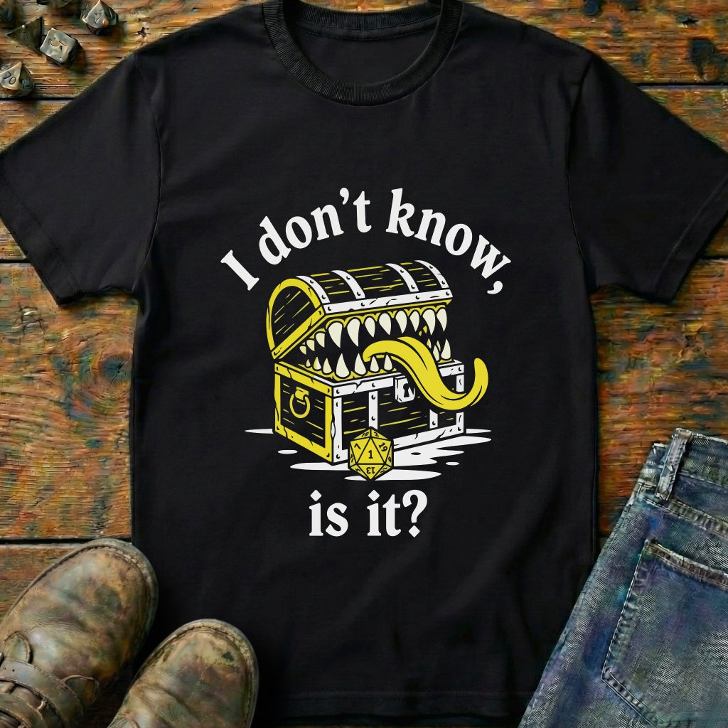 I Dont Know Mimic One T-Shirt