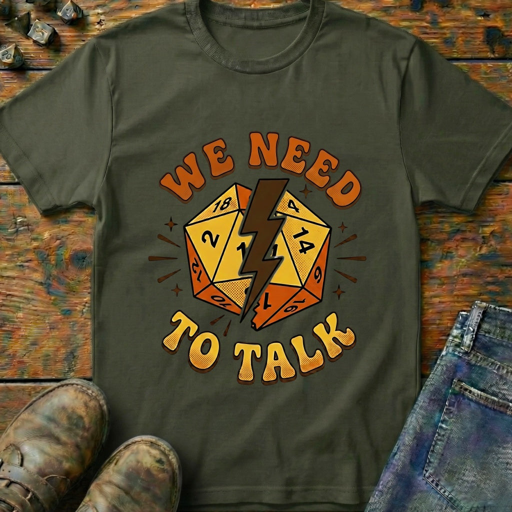 We Need To Talk T-Shirt