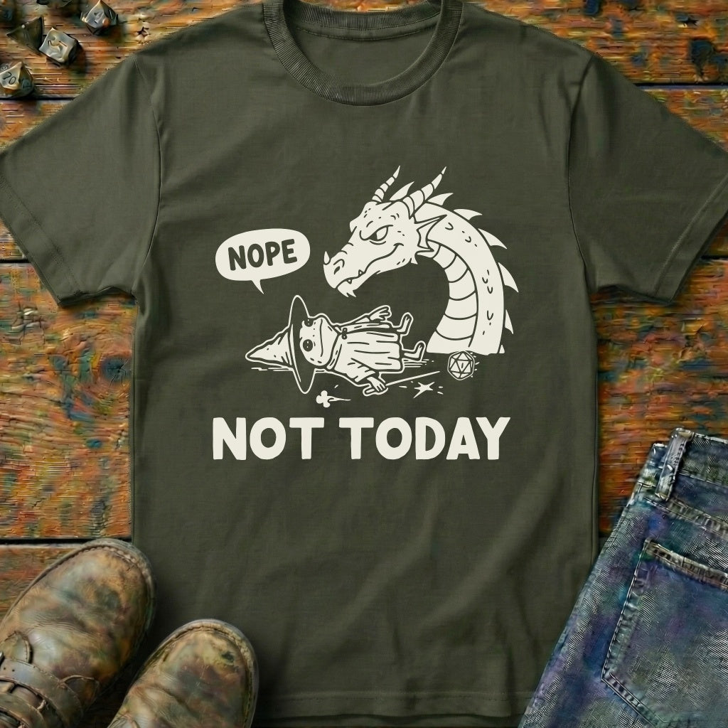 Nope Not Today T-Shirt