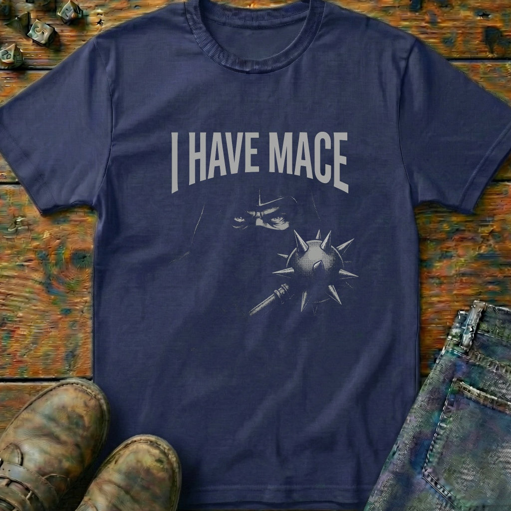 I Have Mace Shadow T-Shirt