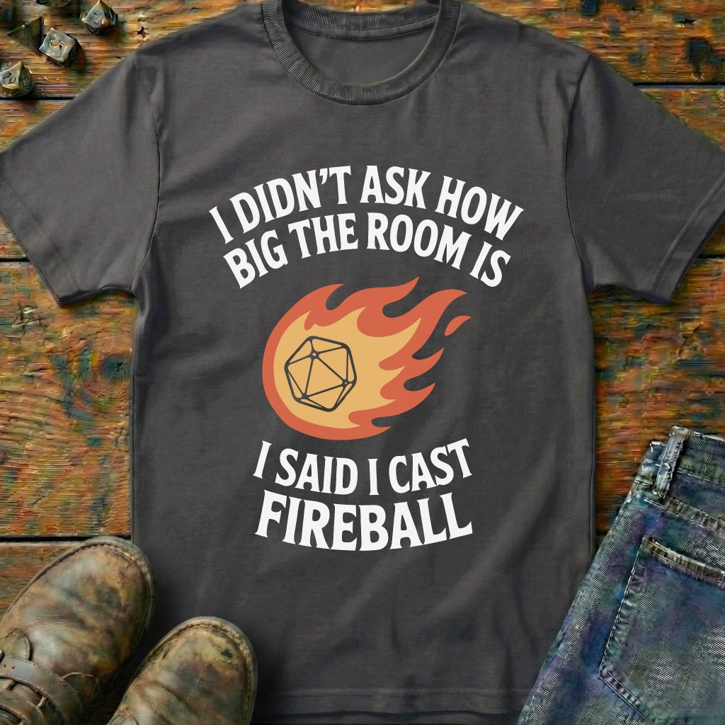 I Don't Ask How Big Room Is T-Shirt