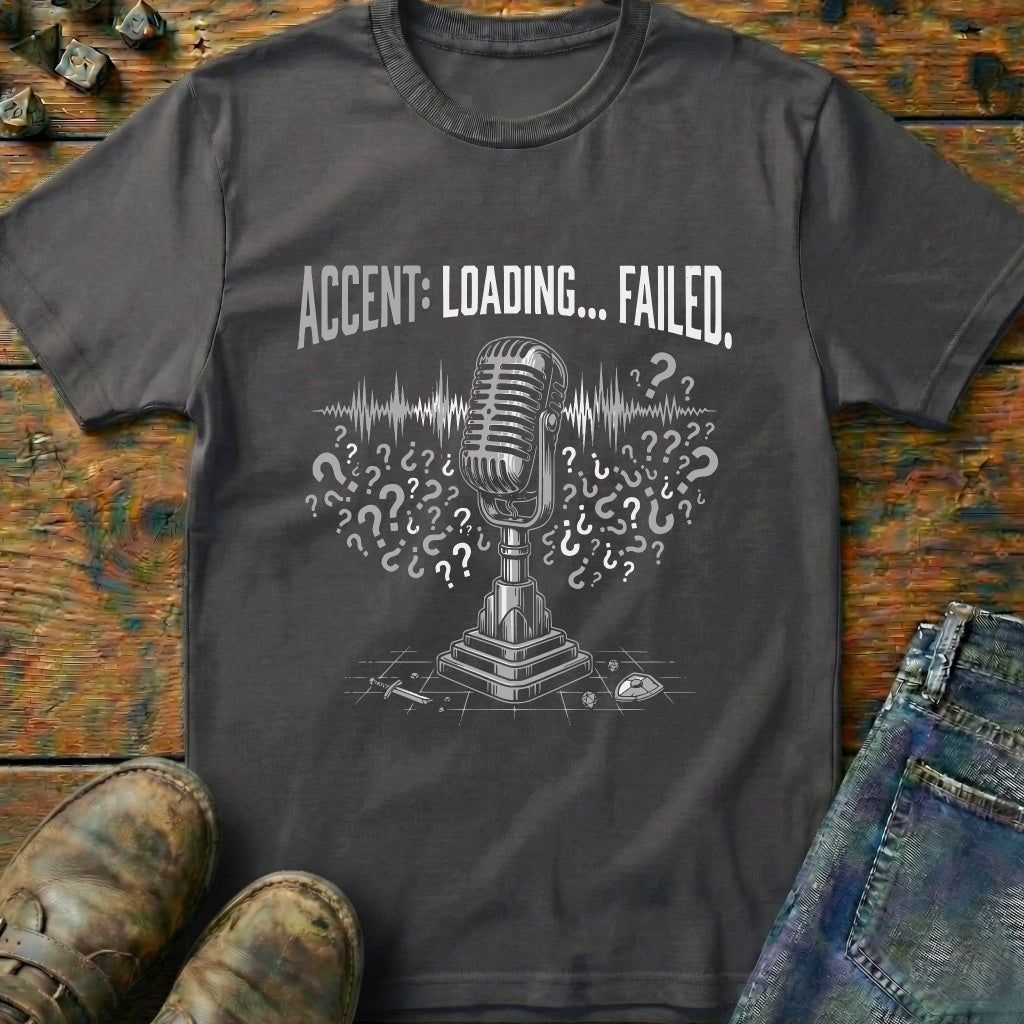 Accent Loading Failed T-Shirt