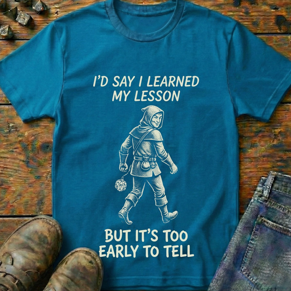 Learned My Lesson Maybe T-Shirt