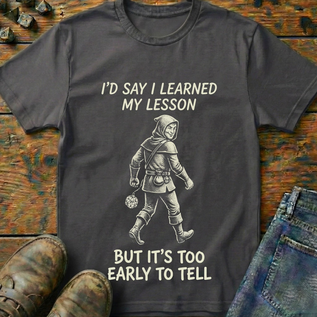 Learned My Lesson Maybe T-Shirt