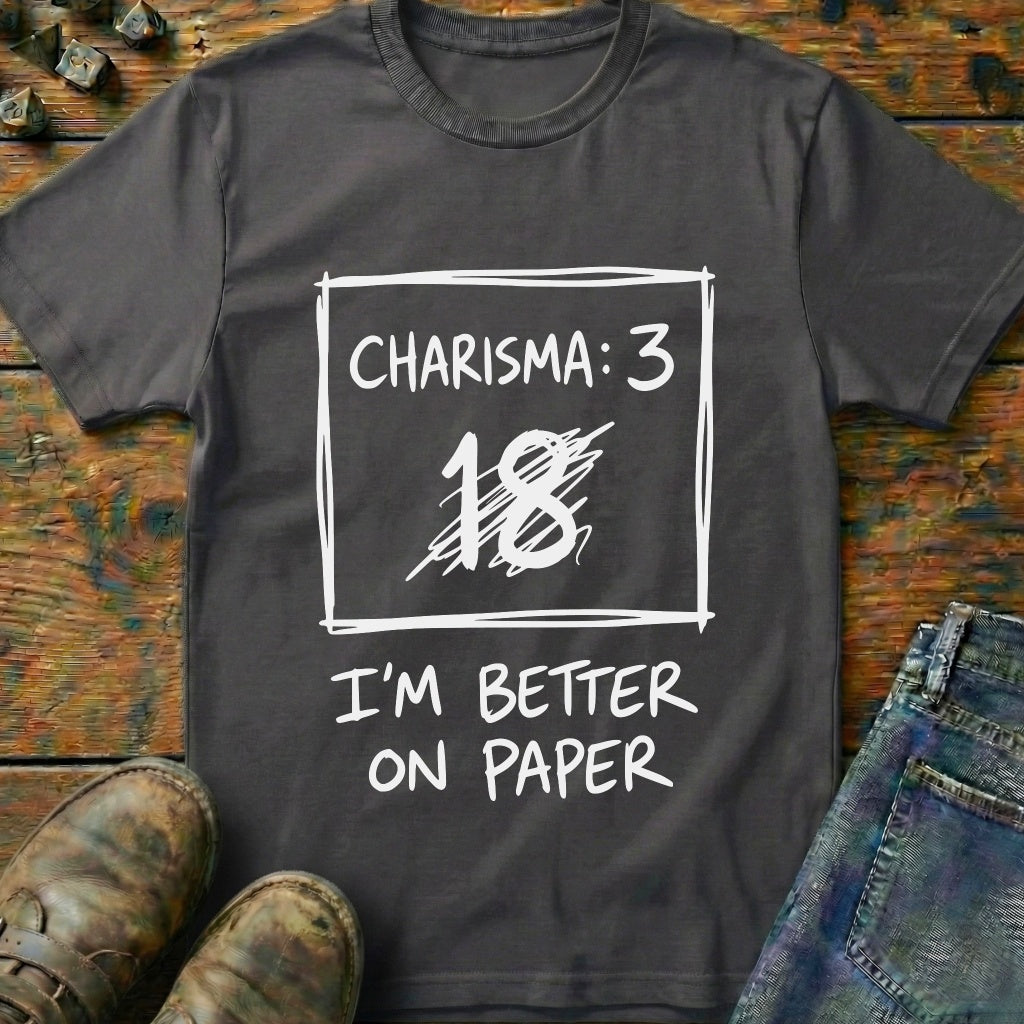 Im Better On Paper T-Shirt