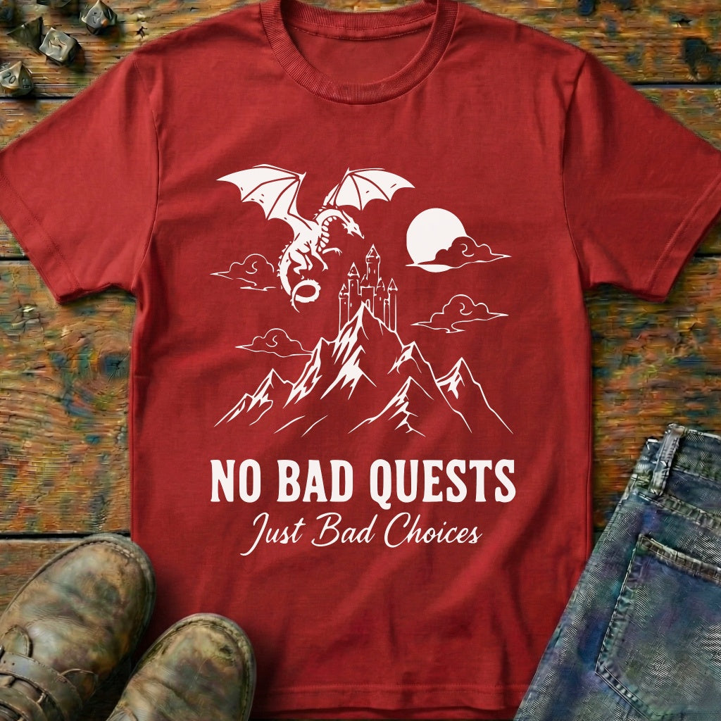 No Bad Quests T-Shirt