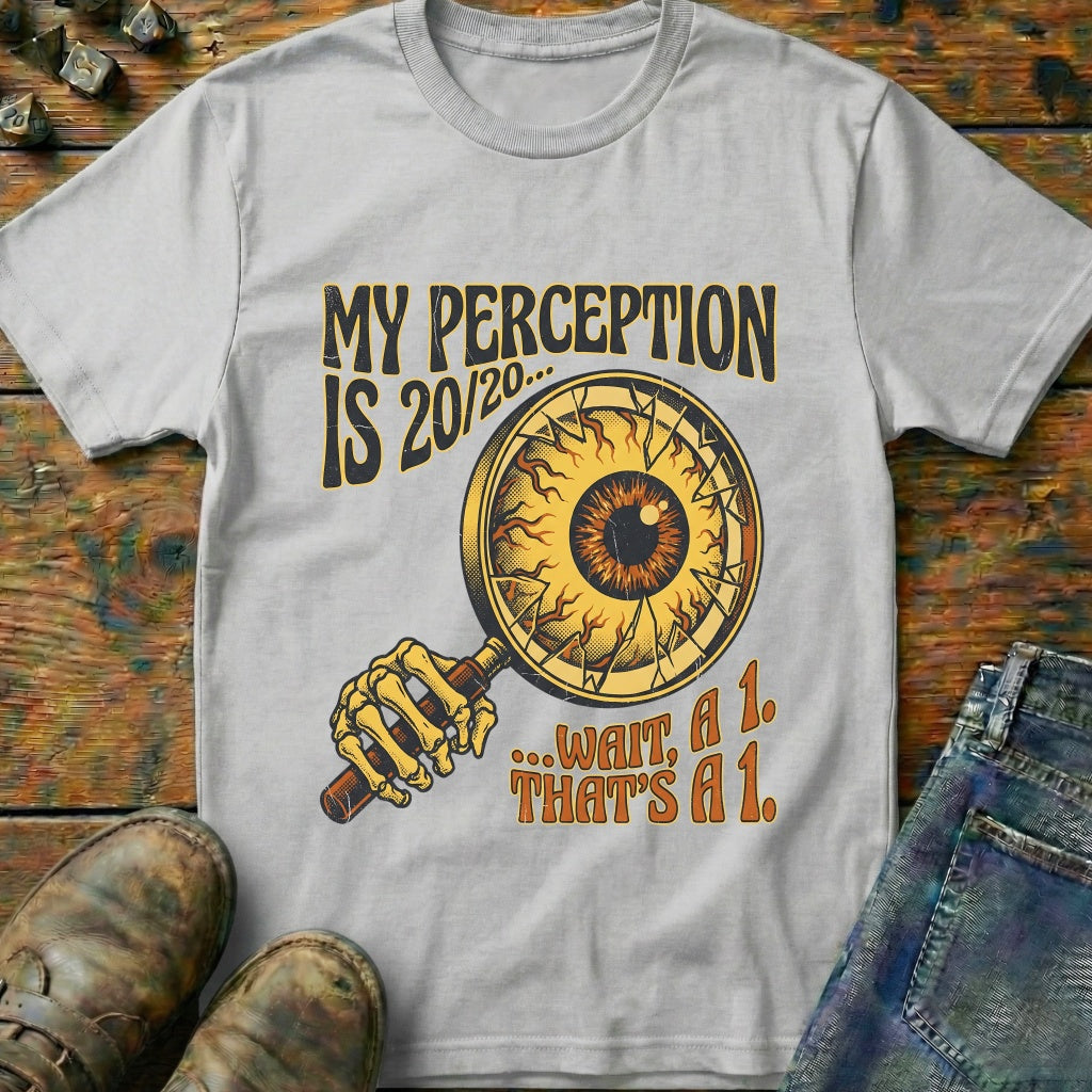 My Perception Is T-Shirt